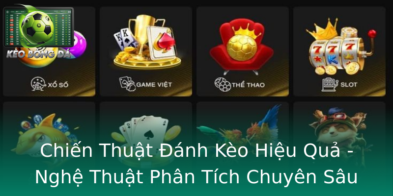 Chiến Thuật Đánh Kèo Hiệu Quả - Nghệ Thuật Phân Tích Chuyên Sâu