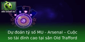 Du Oan Ty So Mu Arsenal Cuoc So Tai Inh Cao Tai San Old Trafford