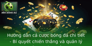 Huong Dan Ca Cuoc Bong A Chi Tiet Bi Quyet Chien Thang Va Quan Ly Rui Ro Hieu Qua