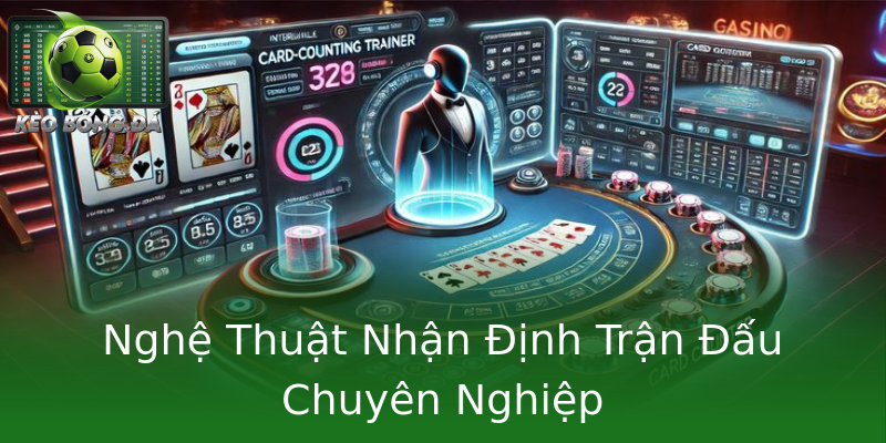 Nghệ Thuật Nhận Định Trận Đấu Chuyên Nghiệp