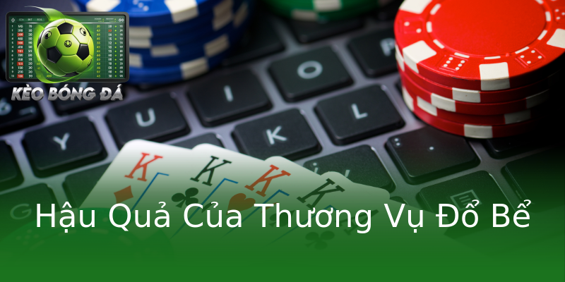 Hậu Quả Của Thương Vụ Đổ Bể