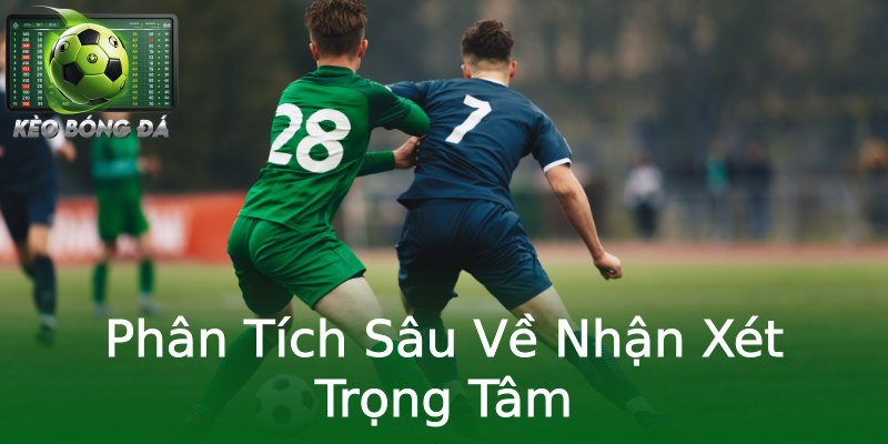 Phân Tích Sâu Về Nhận Xét Trọng Tâm