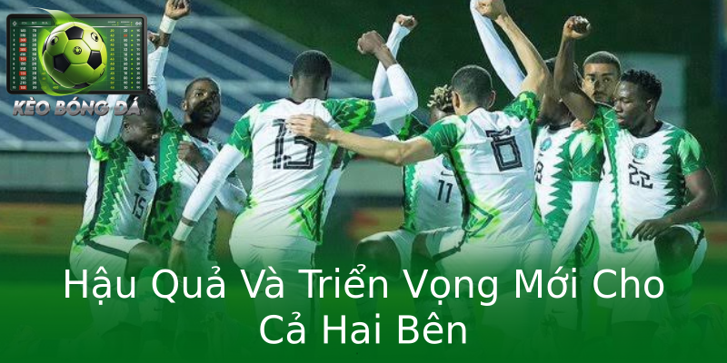 Hậu Quả Và Triển Vọng Mới Cho Cả Hai Bên