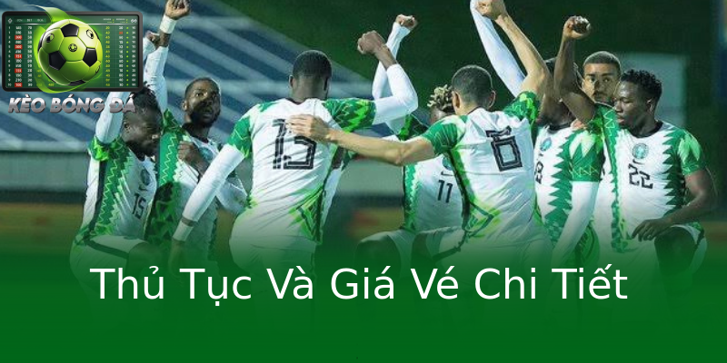 Thủ Tục Và Giá Vé Chi Tiết